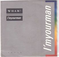 Single7  WHAM  --  I`m your man